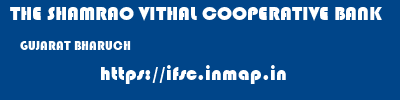 THE SHAMRAO VITHAL COOPERATIVE BANK  GUJARAT BHARUCH    ifsc code